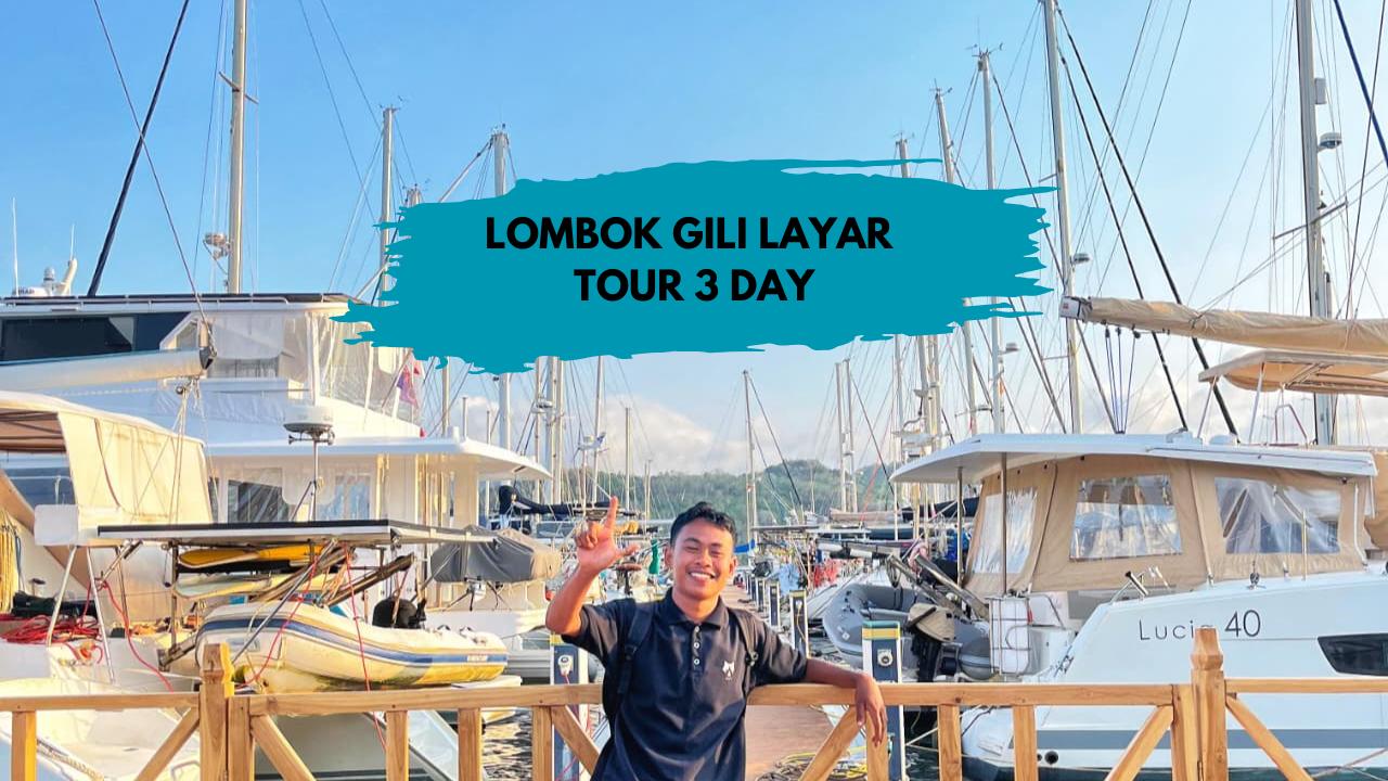 Lombok Gili Layar Tour  3 Day 2 night  