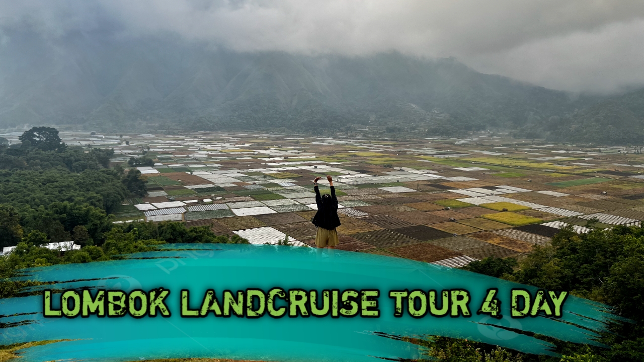 Trip Lombok Land Cruise  4 Day