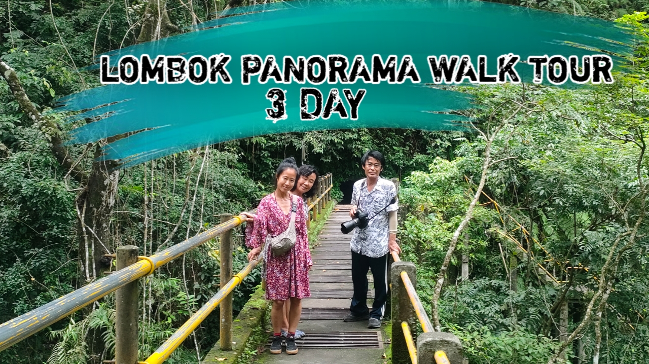 Lombok Panorama Walk Tour 3 Day