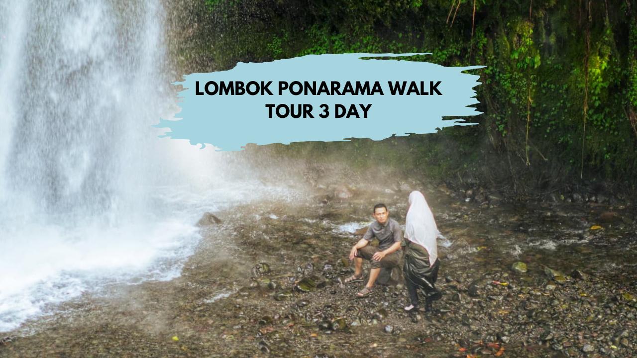 Lombok Panorama Walk Tour 3 Day 2 Night