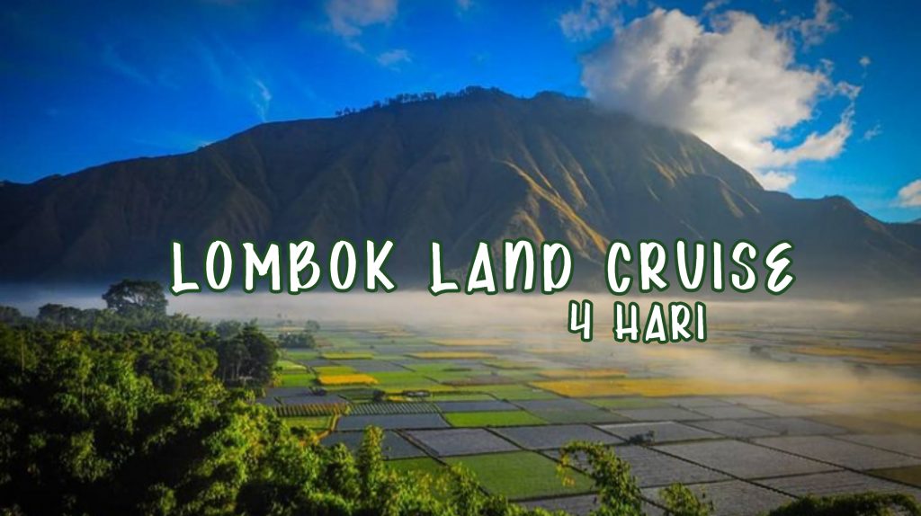 Trip Lombok Land Cruise  4 Hari